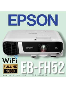 EPSON EB-FH52 (Full HD) Built-in Wireless ความสว่าง 4000 Ansi ความละเอียด Full HD 1080P Contrast 16,000:1