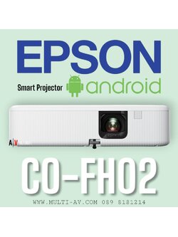 EPSON CO-FH02 (Smart Projector Android built-in) โปรเจคเตอร์ ความสว่าง 3000 ความละเอียด Full HD 1080P 16:9 น้ำหนัก 2.6 kg.