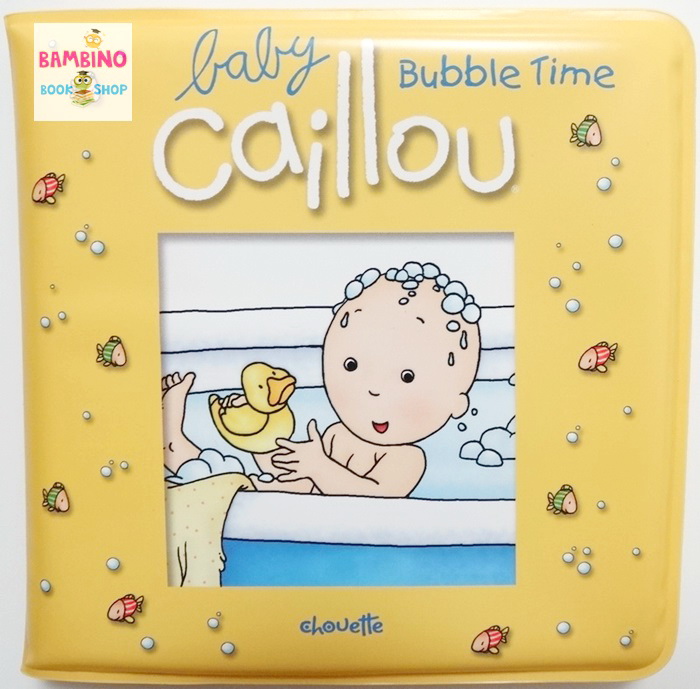 หนังสืออาบน้ำเบบี้คายู / Baby Caillou: Bubble Time