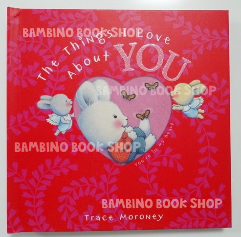 The Things I Love About You - Pop Up (Trace Moroney) นิทาน pop-up บอกเล่าเรื่องราวความรักของพ่อแม่