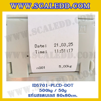 เครื่องชั่งกันน้ำแบบBuilt-in printer ยี่ห้อ SDS รุ่น IDS701-PLCD-DOT พิกัด 500kg ความละเอียด50g แท่นชั่งสแตนเลสกันน้ำขนาด 80*80cm
