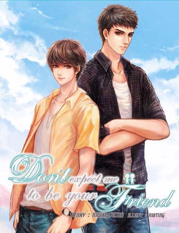 Don't Expect Me To Be Your Friend + เล่มแถม By Nigiri-Sushi มัดจำ 280 ค่าเช่า 60b.