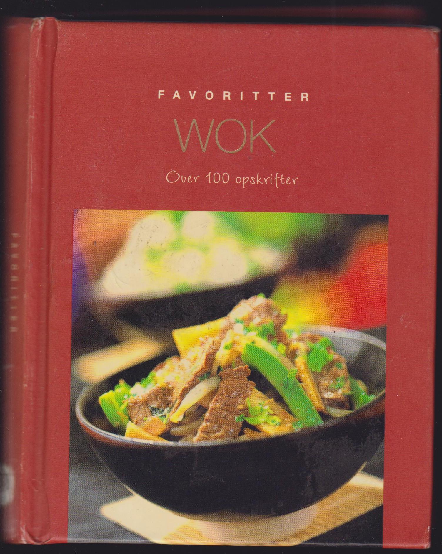 FAVORITTER WOK- OVER 100 OPSKRIFTER
