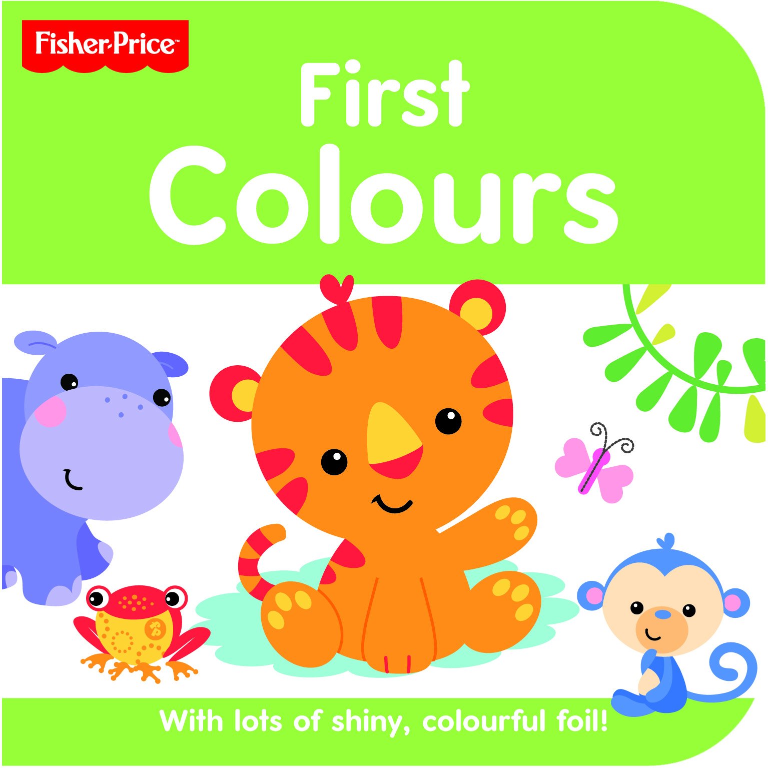 Fisher Price Rainforest Friends : First Colours