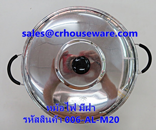 หม้อไฟมีฝา ไม่มีปล่อง รหัสสินค้า 006-AL-M20 Hot pot not chimney. 006-AL-M20Hot and Sour Prawn Soup Dtom Yum Gkoong or Tom Yum Goong pot,酸辣虾汤火锅,Tôm nồi súp nóng và chua,ກຸ້ງຫມໍ້ແກງຮ້ອນແລະສົ້ມ, Panas dan Sour Udang periuk sup