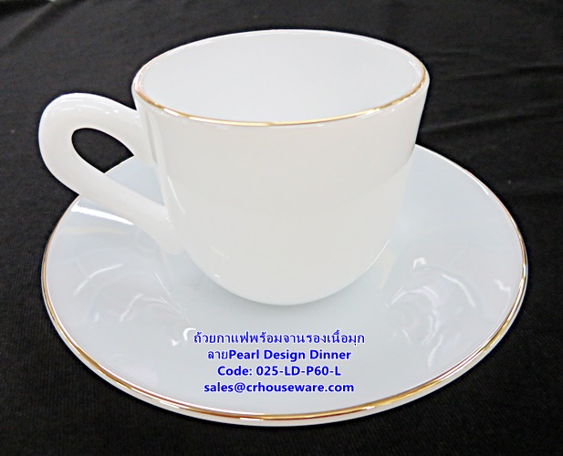 ชุดกาแฟเนื้อมุก ถ้วยกาแฟพร้อมจานรองเนื้อมุก ลาย Pearl Design Dinner รหัสสินค้า 025-LD-P60