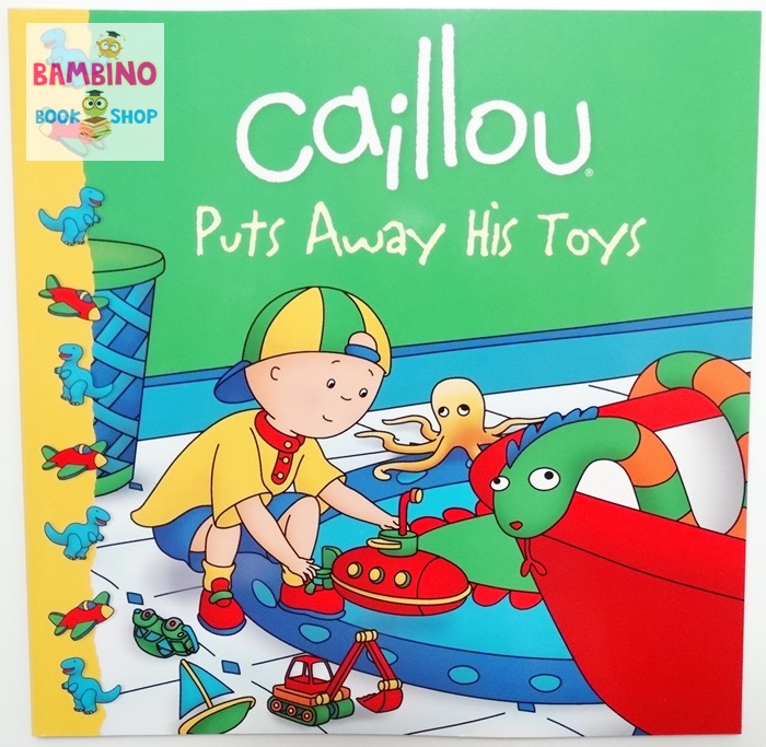 หนังสือนิทานคายู "คายูเก็บของเล่นเข้าที่" / Caillou: Puts Away His Toys