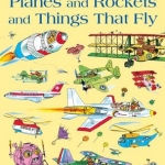 Richard Scarry’s Planes and Rockets and Things That Fly