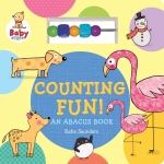 หนังสือเรียนรู้เรื่องการนับเลข / Baby Steps : Counting Fun (Katie Saunders)