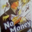 No Money เล่ม 4 มัดจำ 250 เช่า 50บ.